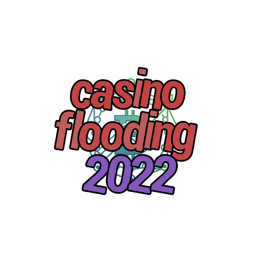 casino flooding 2022